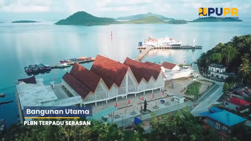 Bangunan utama PLBN Terpadu Serasan di Kabupaten Natuna, Kepulauan Riau | Sumber Foto: Yt/BPMI Setpres
